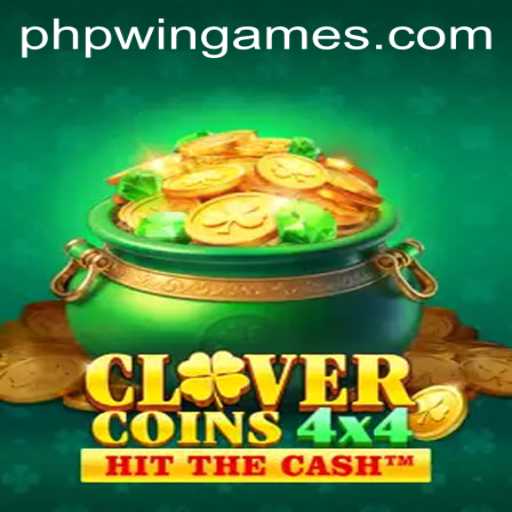 Exploring the World of CloverCoins4x4 and the Role of Phpwin in Online Gaming